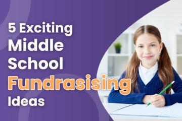 5 Exciting Middle School Fundraising Ideas