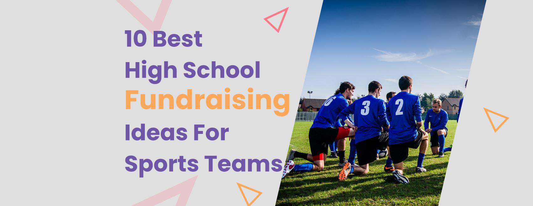 10 Best High School Fundraising Ideas For Sports Teams