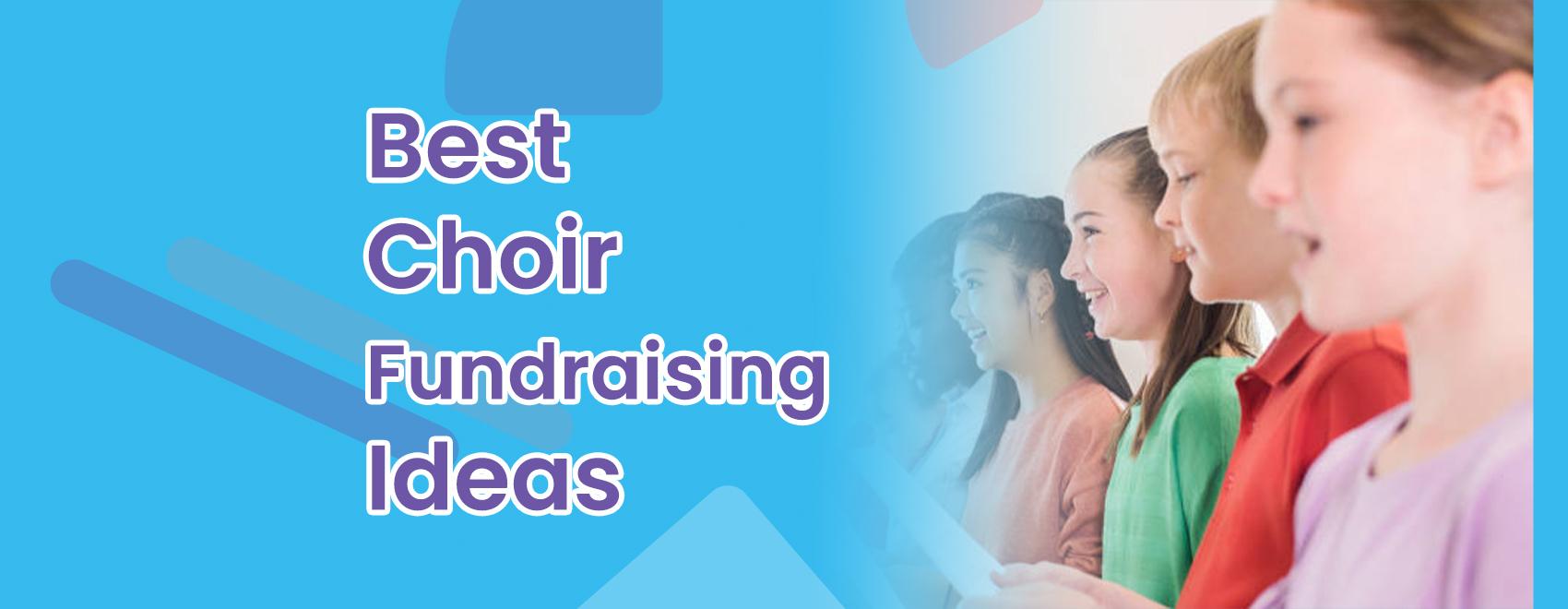 Best Choir Fundraising Ideas